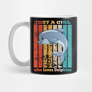 Just A Girl Who Loves Dolphins Mug